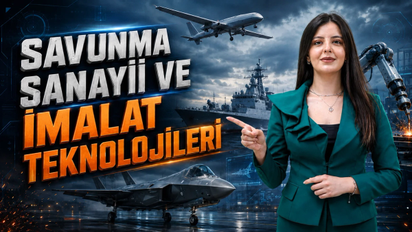 Savunma Sanayi ve İmalat Teknolojileri Mühendisliği